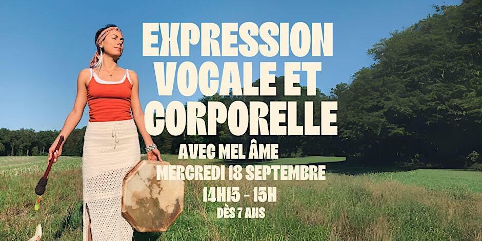 Expression vocale et corporelle avec Mel Âme le mercredi 18 septembre de 14h15 à 15h dès 7 ans. L'image représente une femme les yeux fermés respirant l'air dans la nature.