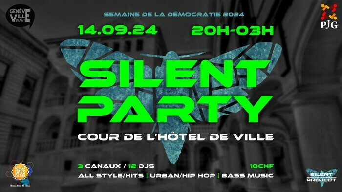 Silent Party le 14.09.24 20h-3h00 cours de l'hôtel de ville, musique all style, bass music, hip hop