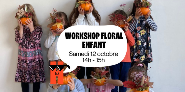 Workshop enfant - samedi 12 octobre de 14h à 15h